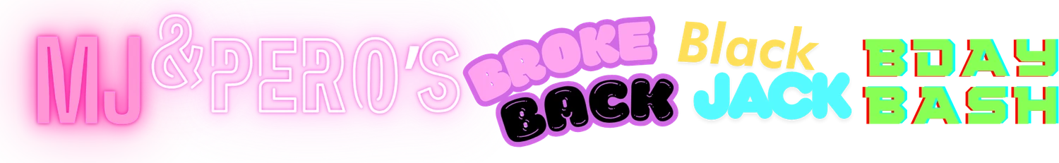 MJ & Pero's Brokeback Blackjack Bday Bash
